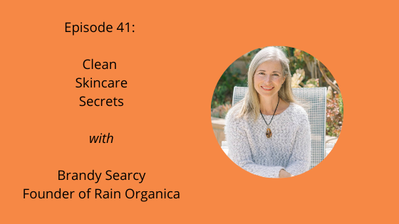 Episode 41: Clean Skincare Secrets with Brandy Searcy